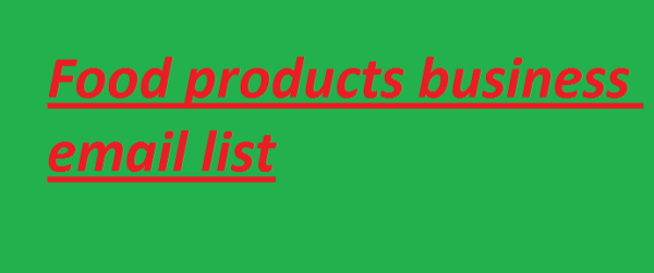 Food products business Consumer Email List