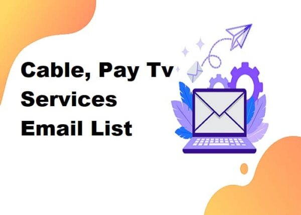 Cable, Pay Tv Services Consumer Email List