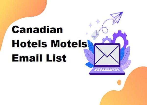 Canadian Hotels Motels Consumer Email List