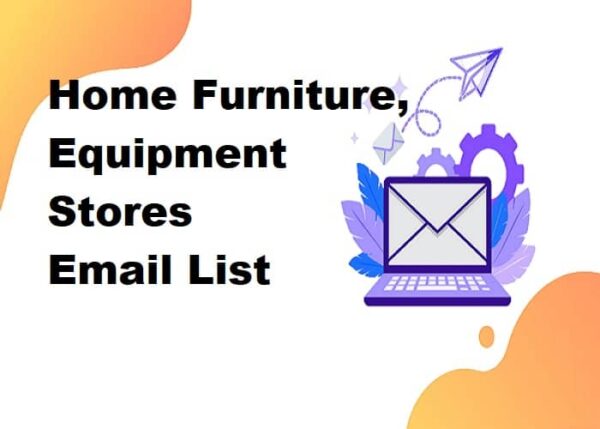 Home Furniture, Equipment Stores Consumer Email List