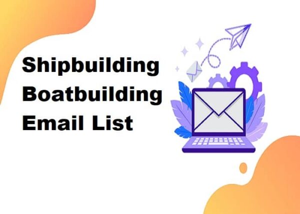 Shipbuilding Boatbuilding Consumer Email List