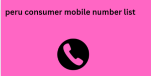 peru consumer mobile number list