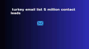 turkey email list 5 million contact leads